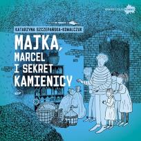 Okładka książki Majka, Marcel i sekret kamienicy