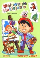 Okładka książki Malowanie. Naklejanie - Wesoły Jacek PASJA