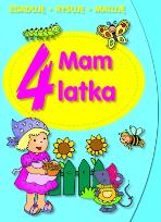 Okładka książki Mam 4 latka. Zgaduję, rysuję, maluję