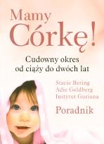 Okładka książki Mamy córkę! Cudowny okres od ciąży do dwóch lat