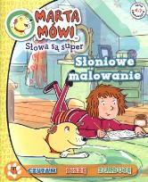 Okładka książki Marta Mówi 4 Słowa są super - Słoniowe malowanie