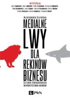 Okładka książki Medialne lwy dla rekinów biznesu