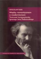 Okładka książki Między romantyzmem a modernizmem