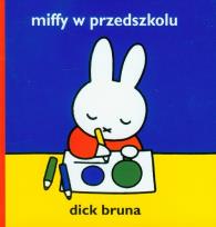 Okładka książki Miffy w przedszkolu