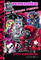 Okładka książki Monster High. Przyjaciółki na zawsze razem BR