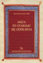 Okładka książki Msza po staremu się odprawia