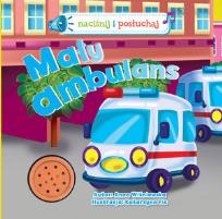 Okładka książki Naciśnij i posłuchaj. Mały ambulans
