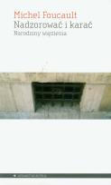 Okładka książki Nadzorować i karać. Narodziny więzienia