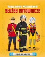 Okładka książki Naklejkowe przebieranki. Służby ratownicze