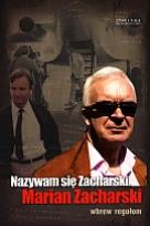 Okładka książki Nazywam się Zacharski, Marian Zacharski. Wbrew regułom