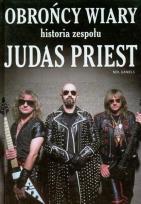 Okładka książki Obrońcy wiary. Historia zespołu Judas Priest
