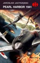Okładka książki Pearl Harbor 1941 - Jarosław Jastrzębski