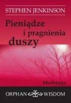 Okładka książki Pieniądze i pragnienia duszy. Medytacja