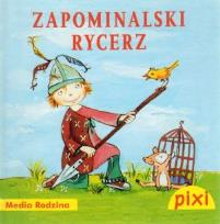 Okładka książki Pixi 1 - Zapominalski Rycerz  Media Rodzina