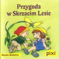 Okładka książki Pixi 3 - Przygoda w Skrzacim Lesie  Media Rodzina