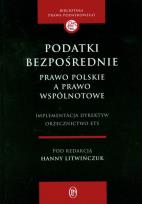 Okładka książki Podatki bezpośrednie. Prawo polskie a prawo wspólnotowe. Implementacja dyrektyw. Orzecznictwo ETS