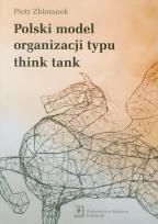 Okładka książki Polski model organizacji typu think tank