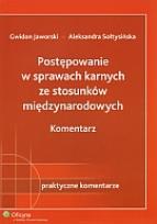 Okładka książki Postępowanie w sprawach karnych ze stosunków międzynarodowych Komentarz