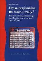 Okładka książki Prasa regionalna na nowe czasy