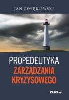 Okładka książki Propedeutyka zarządzania kryzysowego