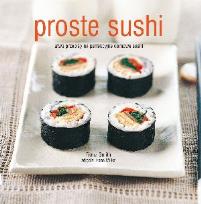 Okładka książki Proste sushi. Łatwe przepisy na perfekcyjne...