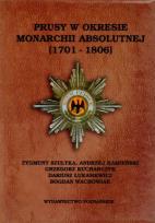 Okładka książki Prusy w okresie monarchii absolutnej (1701- 1806)