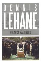 Okładka książki Pułapka zza grobu - Dennis Lehane