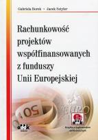 Okładka książki Rachunkowość projektów współfinansowanych z funduszy Unii Europejskiej (z suplementem elektronicznym)