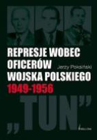 Okładka książki Represje wobec oficerów Wojska Polskiego 1945-1956