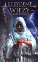 Okładka książki Rezydent wieży. Księga I