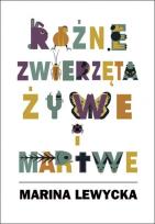 Okładka książki Różne zwierzęta żywe i martwe