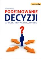 Okładka książki Samo Sedno - Podejmowanie decyzji.