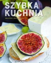Okładka książki Smaczne i proste dania. Szybka kuchnia