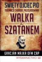 Okładka książki Święty Ojciec Pio. Walka z szatanem