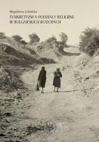 Okładka książki Synkretyzm a podziały religijne w bułgarskich Rodopach