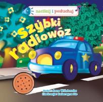Okładka książki Szybki radiowóz! Naciśnij i posłuchaj
