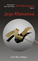 Okładka książki Ten mężczyzna T.2 Jego Kłamstwa