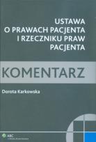 Okładka książki Ustawa o prawach pacjenta i Rzeczniku Praw Pacjenta. Komentarz