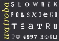 Okładka książki Wątroba Słownik polskiego teatru po 1997 roku