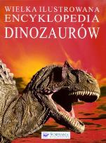 Okładka książki Wielka ilustrowana encyklopedia dinozaurów