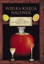 Okładka książki Wielka księga nalewek w.2011