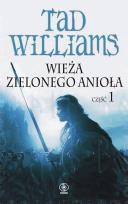 Okładka książki Wieża Zielonego Anioła. Część 1 - Tad Williams