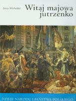Okładka książki Witaj majowa jutrzenko