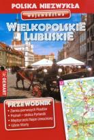 Okładka książki Województwo Wielkopolskie i Lubuskie. Polska niezwykła