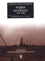Okładka książki Wojna na morzu 1914-1918 - Tim Benbow