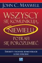 Okładka książki Wszyscy się komunikują. Niewielu potrafi...