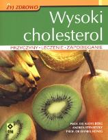 Okładka książki Wysoki cholesterol. Przyczyny, leczenie...