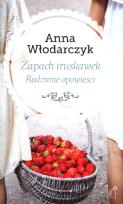 Okładka książki Zapach Truskawek Rodzinne Opowieści