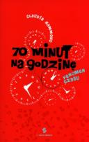 Okładka książki 70 Minut Na Godzinę Fenomen Czasu