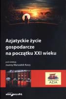 Okładka książki Azjatyckie życie gospodarcze na początku XXI wieku